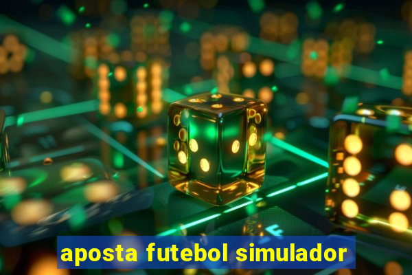 aposta futebol simulador